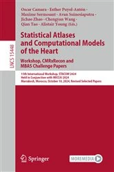 Book cover of Statistical Atlases and Computational Models of the Heart. Workshop, CMRxRecon and MBAS Challenge Papers. by Oscar Camara