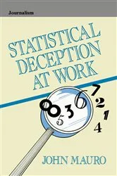 Book cover of Statistical Deception at Work by John Mauro