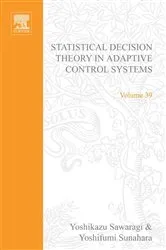 Book cover of Statistical Decision Theory in Adaptive Control Systems by Yoshikazu Sawaragi, Yoshfumi Sunahara and Takayoshi Nakamizo by Yoshikazu Sawaragi