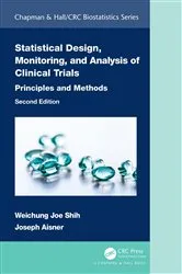 Book cover of Statistical Design, Monitoring, and Analysis of Clinical Trials (2nd ed.) by Weichung Joe Shih