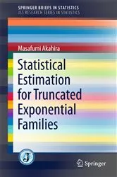 Book cover of Statistical Estimation for Truncated Exponential Families by Unknown