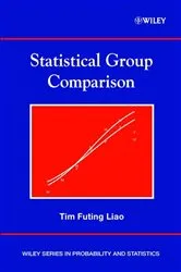 Book cover of Statistical Group Comparison by Tim Futing Liao