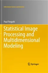 Book cover of Statistical Image Processing and Multidimensional Modeling by Paul Fieguth