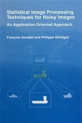 Book cover of Statistical Image Processing Techniques for Noisy Images by Phillipe Réfrégier