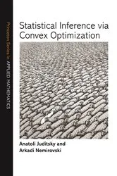 Book cover of Statistical Inference via Convex Optimization by Anatoli Juditsky