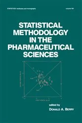 Book cover of Statistical Methodology in the Pharmaceutical Sciences by D. A. Berry