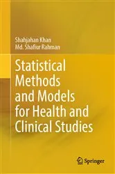 Book cover of Statistical Methods and Models for Health and Clinical Studies by Shahjahan Khan