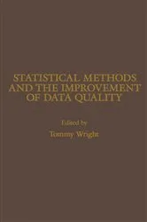 Book cover of Statistical Methods and the Improvement of Data Quality by Tommy Wright