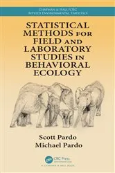 Book cover of Statistical Methods for Field and Laboratory Studies in Behavioral Ecology by Scott Pardo