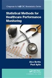 Book cover of Statistical Methods for Healthcare Performance Monitoring by Alex Bottle
