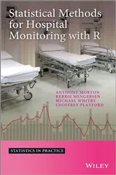 Book cover of Statistical Methods for Hospital Monitoring with R by Anthony Morton