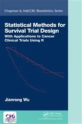 Book cover of Statistical Methods for Survival Trial Design by Jianrong Wu