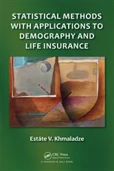 Book cover of Statistical Methods with Applications to Demography and Life Insurance by Estate V. Khmaladze