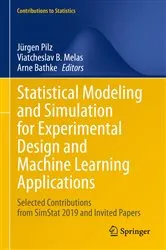 Book cover of Statistical Modeling and Simulation for Experimental Design and Machine Learning Applications by Jürgen Pilz