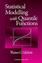 Book cover of Statistical Modelling with Quantile Functions by Warren Gilchrist