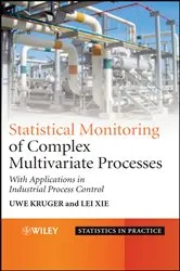 Book cover of Statistical Monitoring of Complex Multivatiate Processes by Uwe Kruger