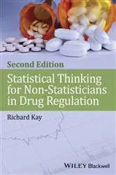 Book cover of Statistical Thinking for Non-Statisticians in Drug Regulation (2nd ed.) by Richard Kay