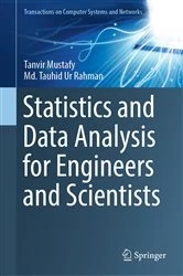 Book cover of Statistics and Data Analysis for Engineers and Scientists by Tanvir Mustafy