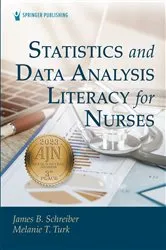 Book cover of Statistics and Data Analysis Literacy for Nurses by James B. Schreiber