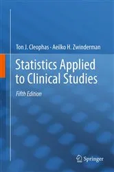 Book cover of Statistics Applied to Clinical Studies (5th ed.) by Ton J. Cleophas