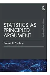 Book cover of Statistics As Principled Argument by Robert P. Abelson