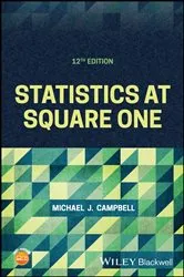 Book cover of Statistics at Square One (12th ed.) by Michael J. Campbell