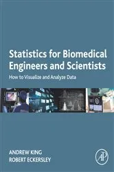 Book cover of Statistics for Biomedical Engineers and Scientists by Andrew P. King