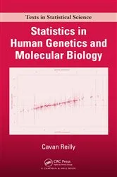 Book cover of Statistics in Human Genetics and Molecular Biology by Cavan Reilly
