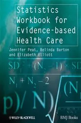 Book cover of Statistics Workbook for Evidence-based Health Care by Jennifer Peat
