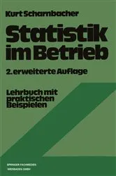 Book cover of Statistik im Betrieb (2nd ed.) by Kurt Scharnbacher
