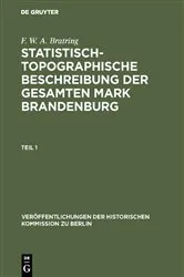 Book cover of Statistisch-topographische Beschreibung der gesamten Mark Brandenburg by F. W. A. Bratring