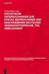 Book cover of Statistische Untersuchungen zur Syntax gesprochener und geschriebener deutscher Gegenwartssprache, Teil Abbildungen by Christel Höhne-Leska