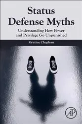 Book cover of Status Defense Myths by Kristine Marie Chapleau