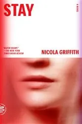 Book cover of Stay: A Novel (Aud Torvingen) by Nicola Griffith