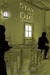 Book cover of Stay and Die by Jeff Arnold