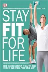 Book cover of Stay Fit for Life by Joshua Kozak