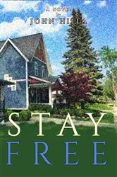 Book cover of Stay Free by John Hilla