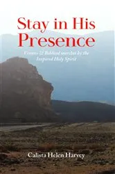 Book cover of Stay in His Presence by Calista Helen Harvey