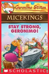 Book cover of Stay Strong, Geronimo! (Geronimo Stilton Micekings #4) by Geronimo Stilton