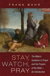 Book cover of Stay, Watch, Pray by Frank Bahr