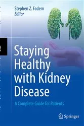 Book cover of Staying Healthy with Kidney Disease by Stephen Z. Fadem