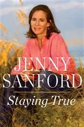 Book cover of Staying True by Jenny Sanford