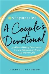 Book cover of #Staymarried: A Couples Devotional by Michelle Peterson