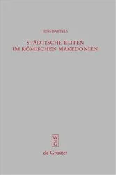 Book cover of Städtische Eliten im römischen Makedonien by Jens Bartels