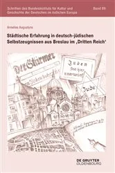 Book cover of Städtische Erfahrung in deutsch-jüdischen Selbstzeugnissen aus Breslau im ‚Dritten Reich‘ by Annelies Augustyns