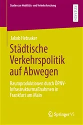 Book cover of Städtische Verkehrspolitik auf Abwegen by Jakob Hebsaker