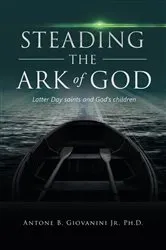 Book cover of Steading the Ark of God by Antone B. Giovanini Jr.