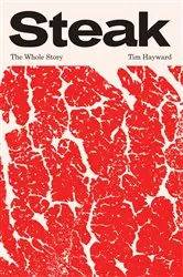 Book cover of Steak by Tim Hayward