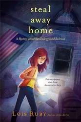 Book cover of Steal Away Home by Lois Ruby