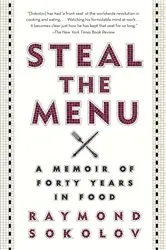 Book cover of Steal the Menu by Raymond Sokolov